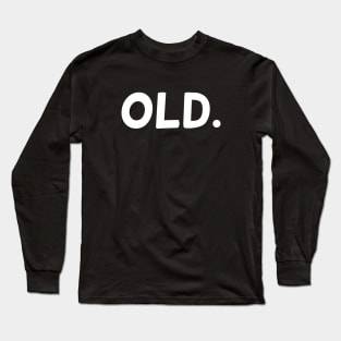 Dark Old Long Sleeve T-Shirt